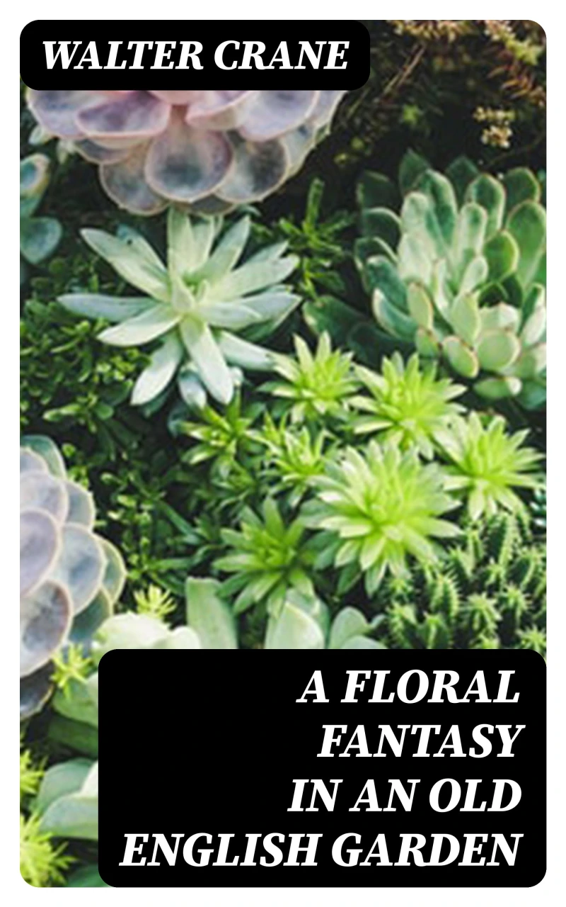Portada: A Floral Fantasy in an Old English Garden