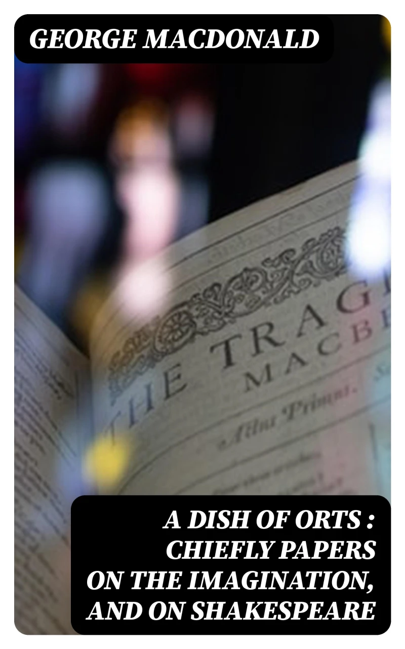 Portada: A Dish of Orts : Chiefly Papers on the Imagination, and on Shakespeare