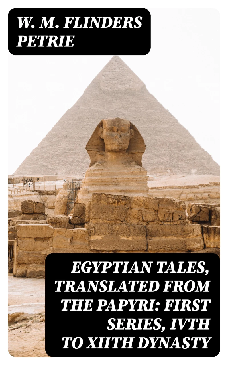Portada: Egyptian Tales, Translated from the Papyri: First series, IVth to XIIth dynasty
