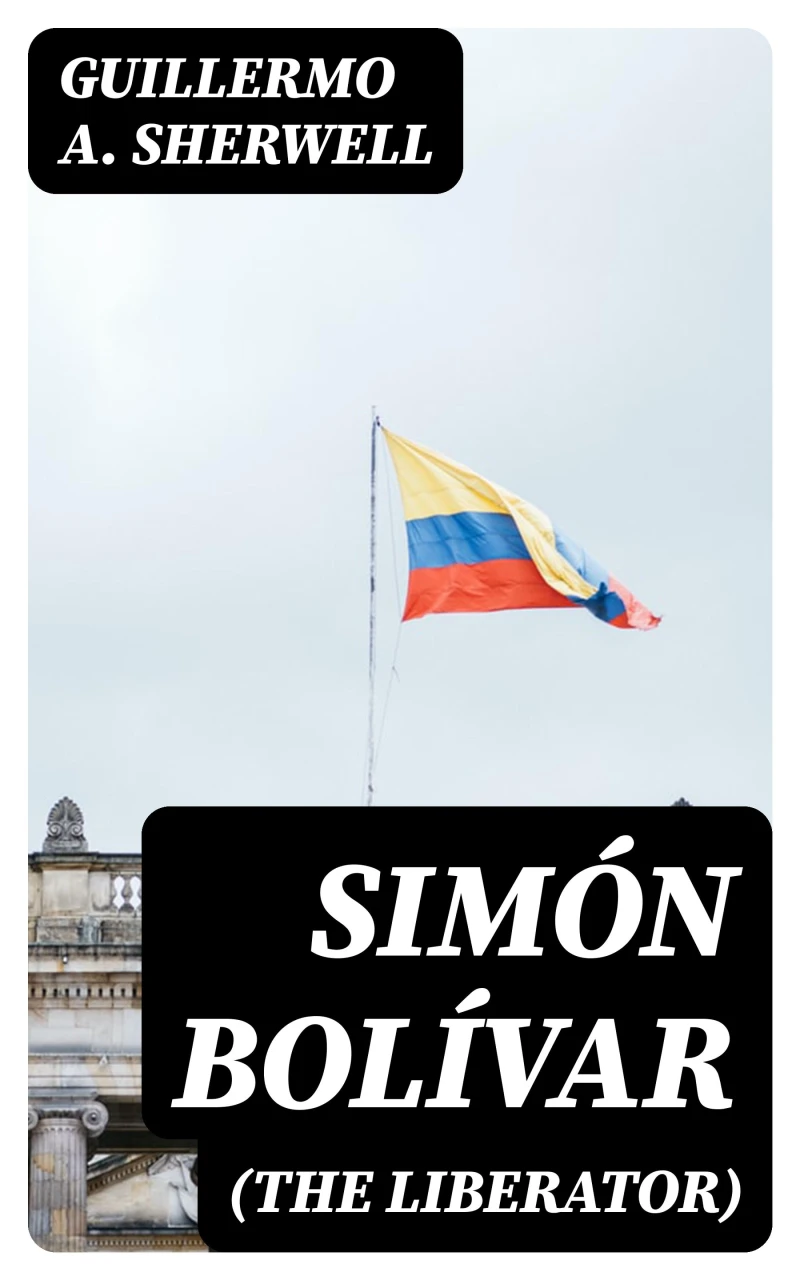 Portada: Simón Bolívar (The Liberator)