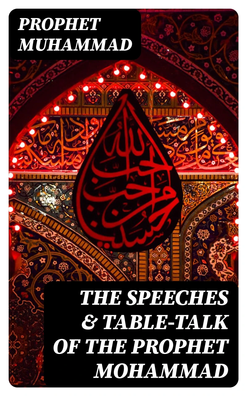 Portada: The Speeches & Table-Talk of the Prophet Mohammad