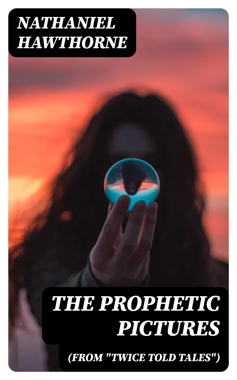 Portada: The Prophetic Pictures (From "Twice Told Tales")