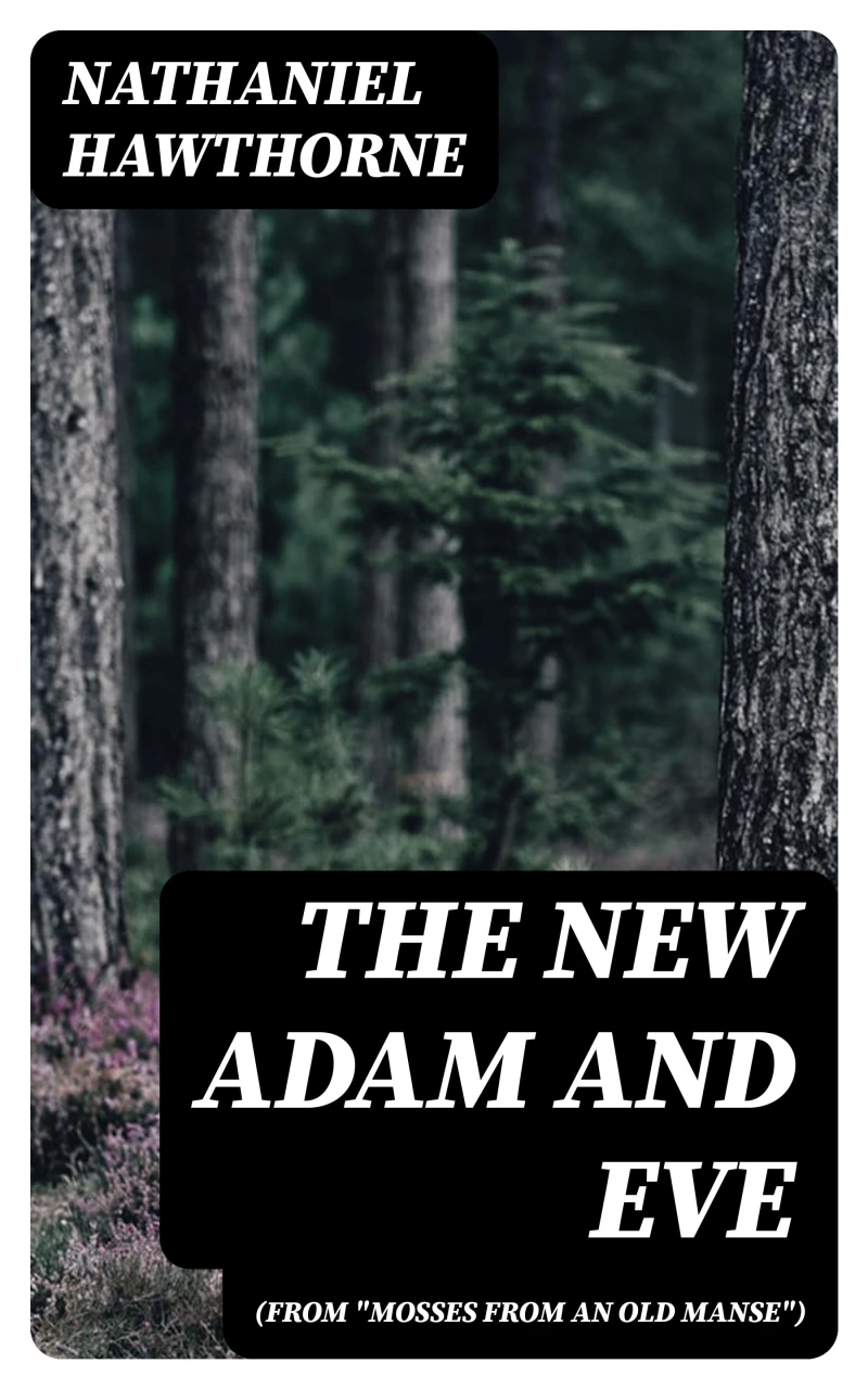 Portada: The New Adam and Eve (From "Mosses from an Old Manse")