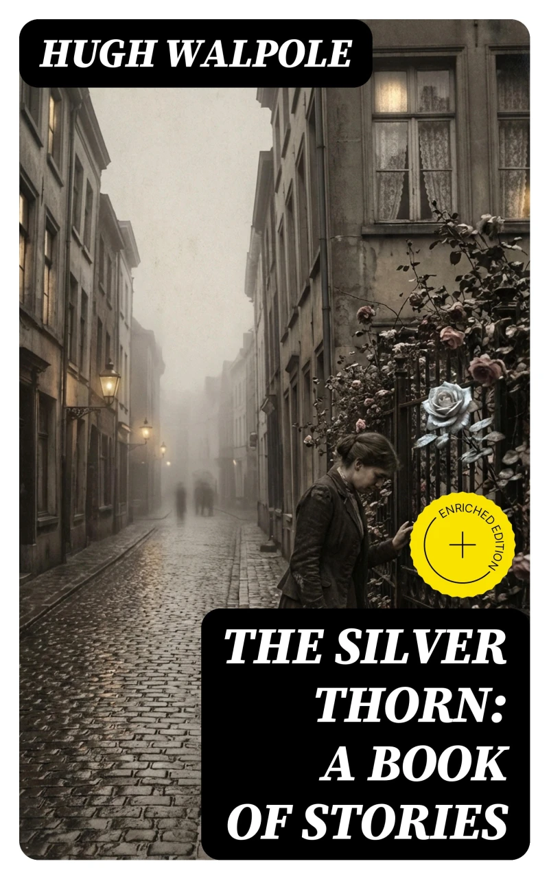 Portada: The Silver Thorn: A Book of Stories (Annotated)