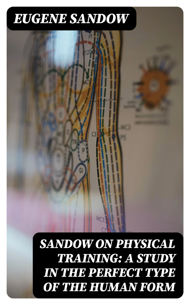 Portada: Sandow on physical training: a study in the perfect type of the human form