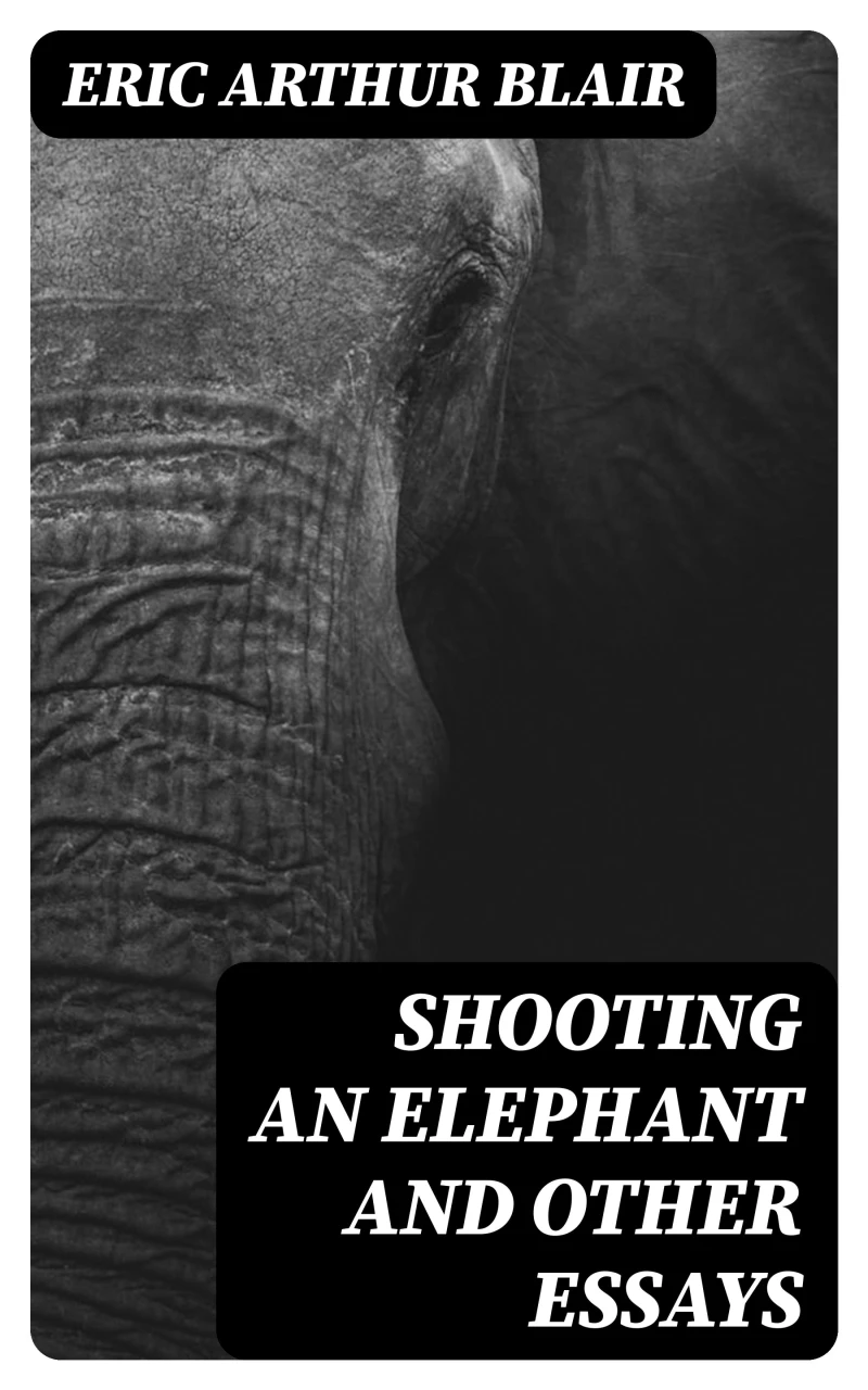 Portada: Shooting an Elephant and other essays