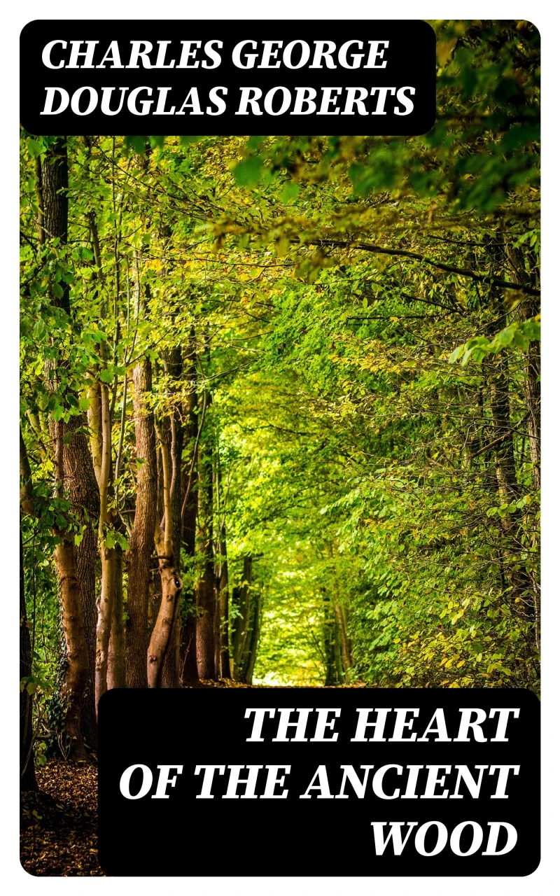 Portada: The Heart of the Ancient Wood