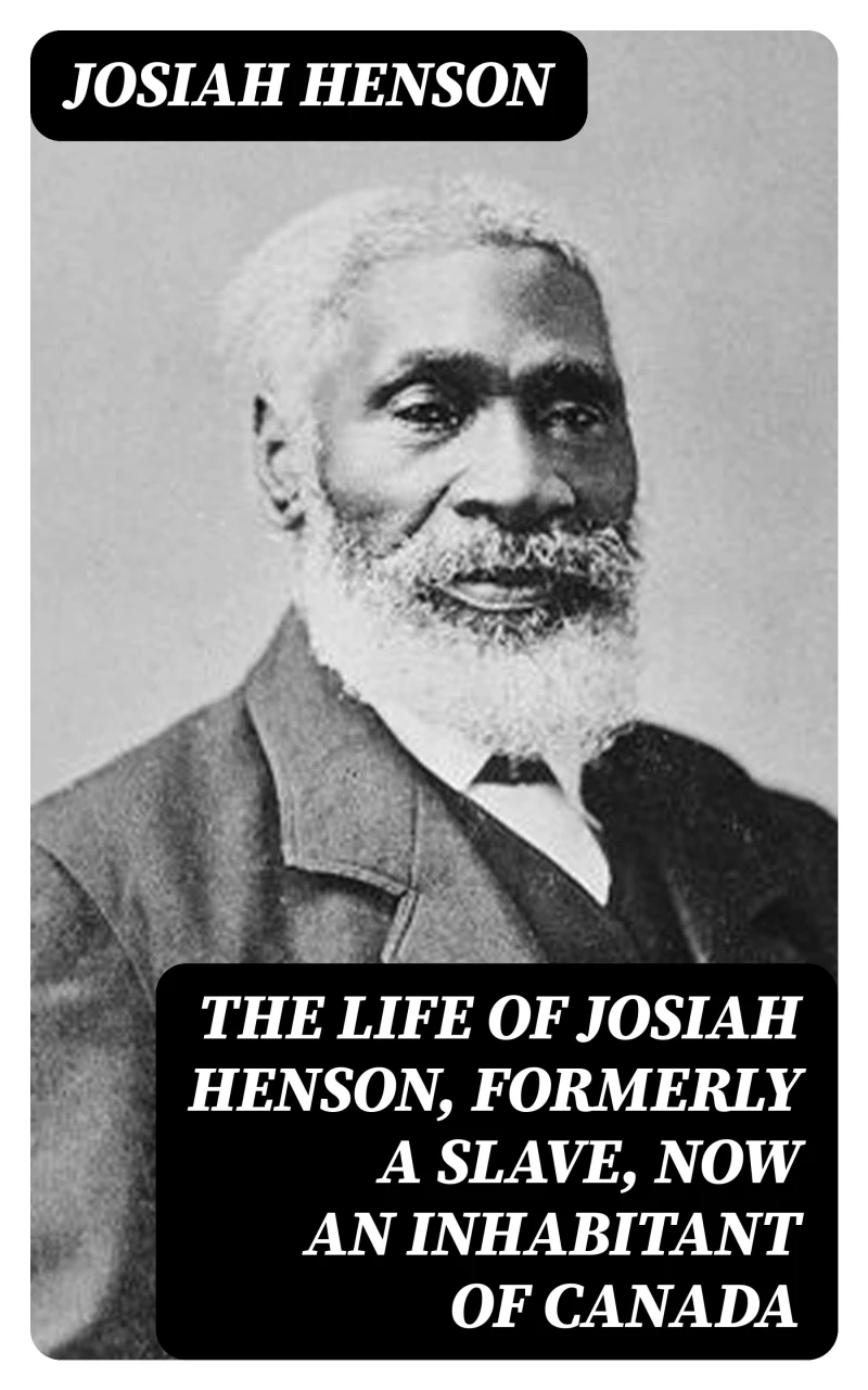 Portada: The Life of Josiah Henson, Formerly a Slave, Now an Inhabitant of Canada