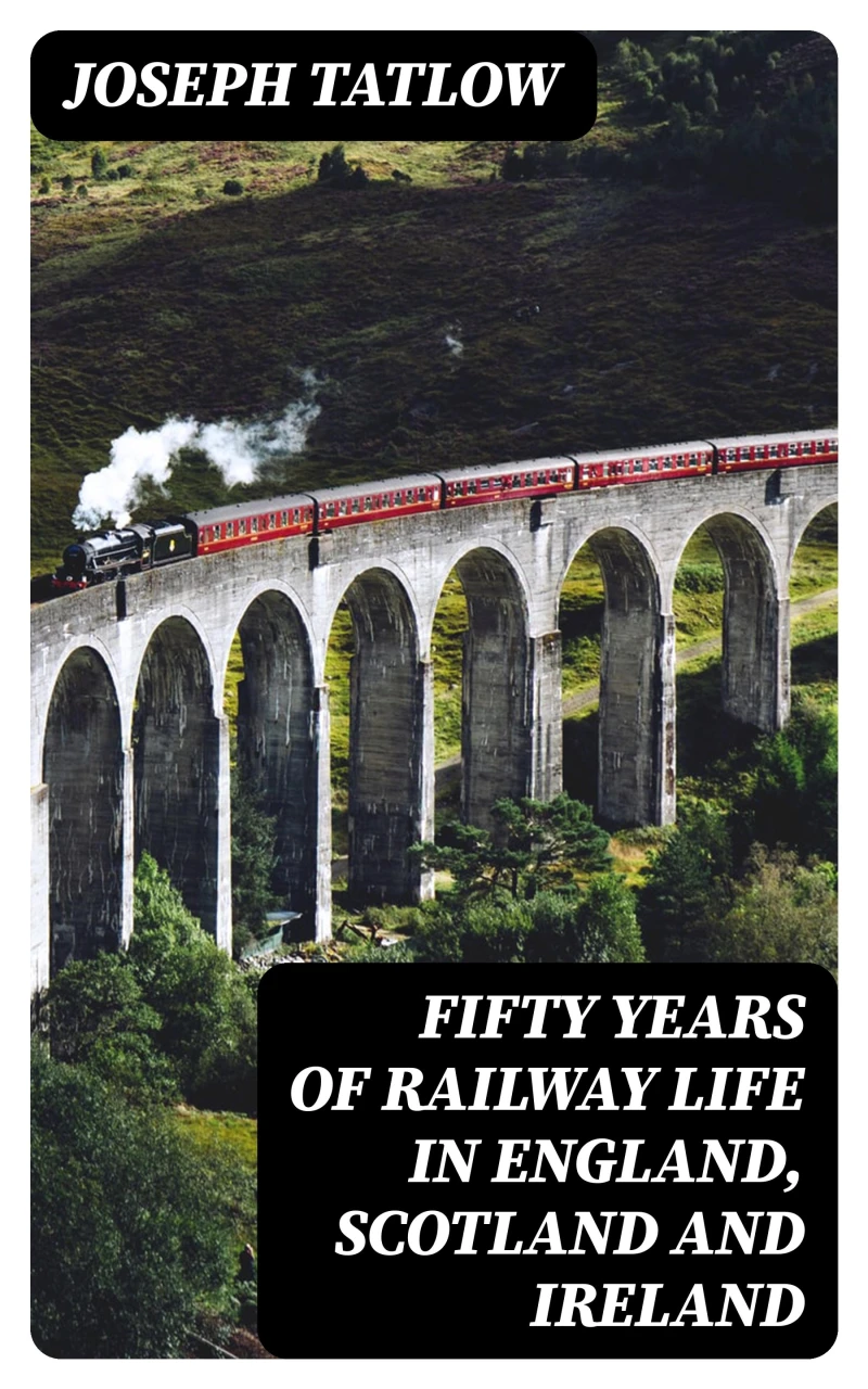 Portada: Fifty Years of Railway Life in England, Scotland and Ireland