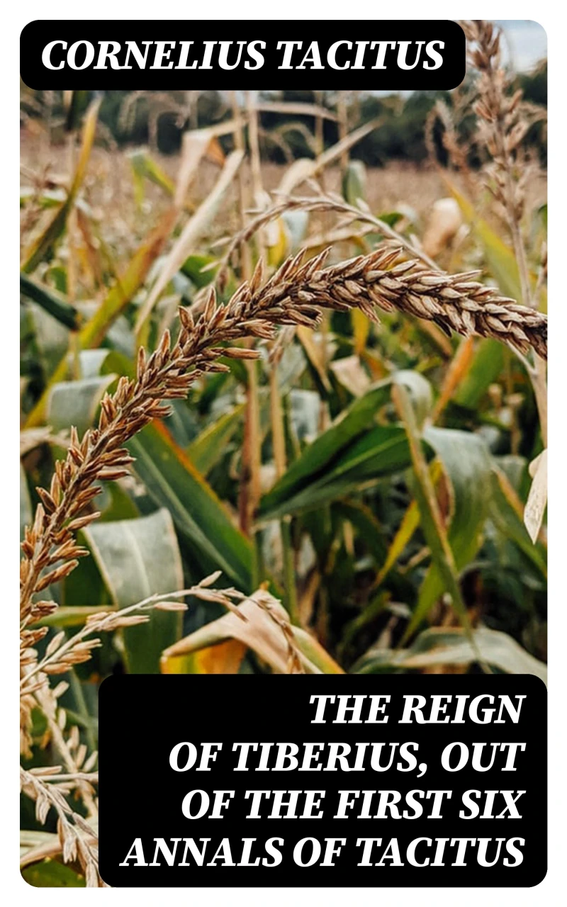 Portada: The Reign of Tiberius, Out of the First Six Annals of Tacitus