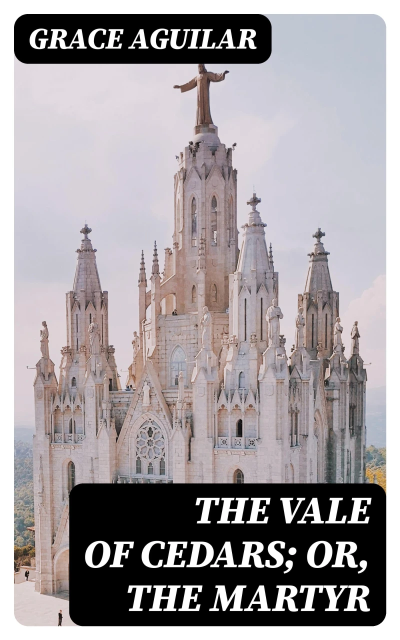Portada: The Vale of Cedars; Or, The Martyr