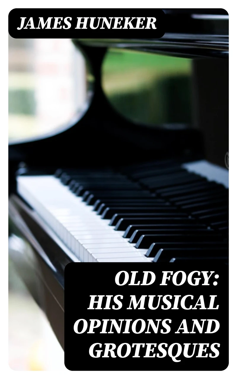 Portada: Old Fogy: His Musical Opinions and Grotesques