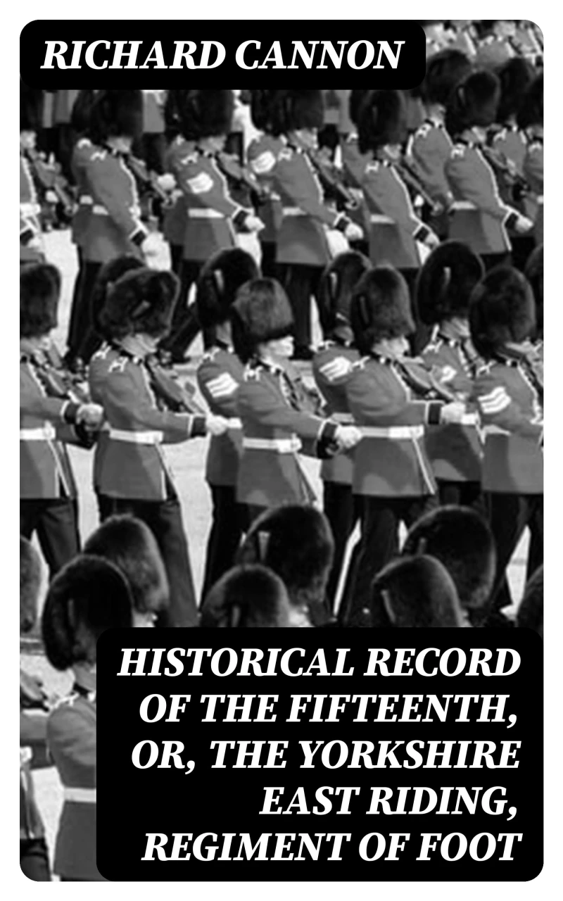 Portada: Historical Record of the Fifteenth, or, the Yorkshire East Riding, Regiment of Foot