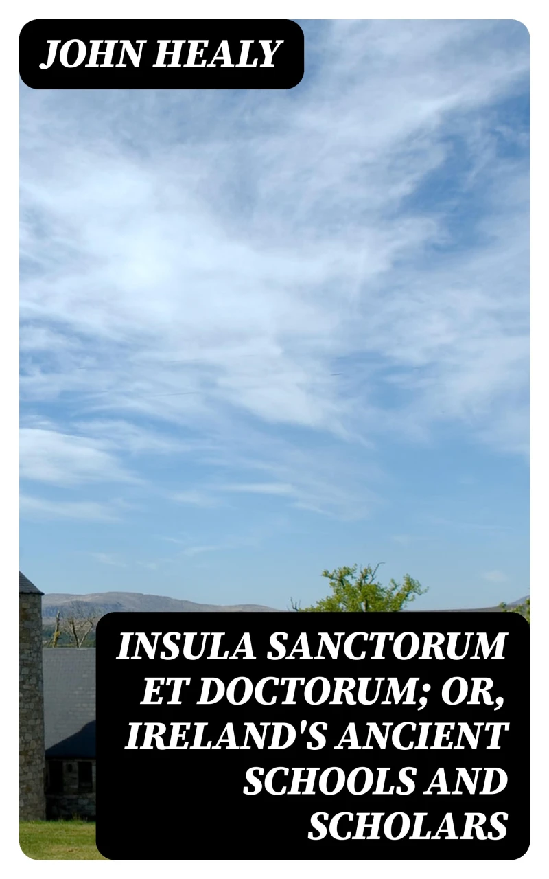 Portada: Insula Sanctorum et Doctorum; Or, Ireland's Ancient Schools and Scholars