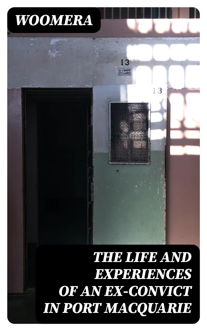 Portada: The Life and Experiences of an Ex-Convict in Port Macquarie