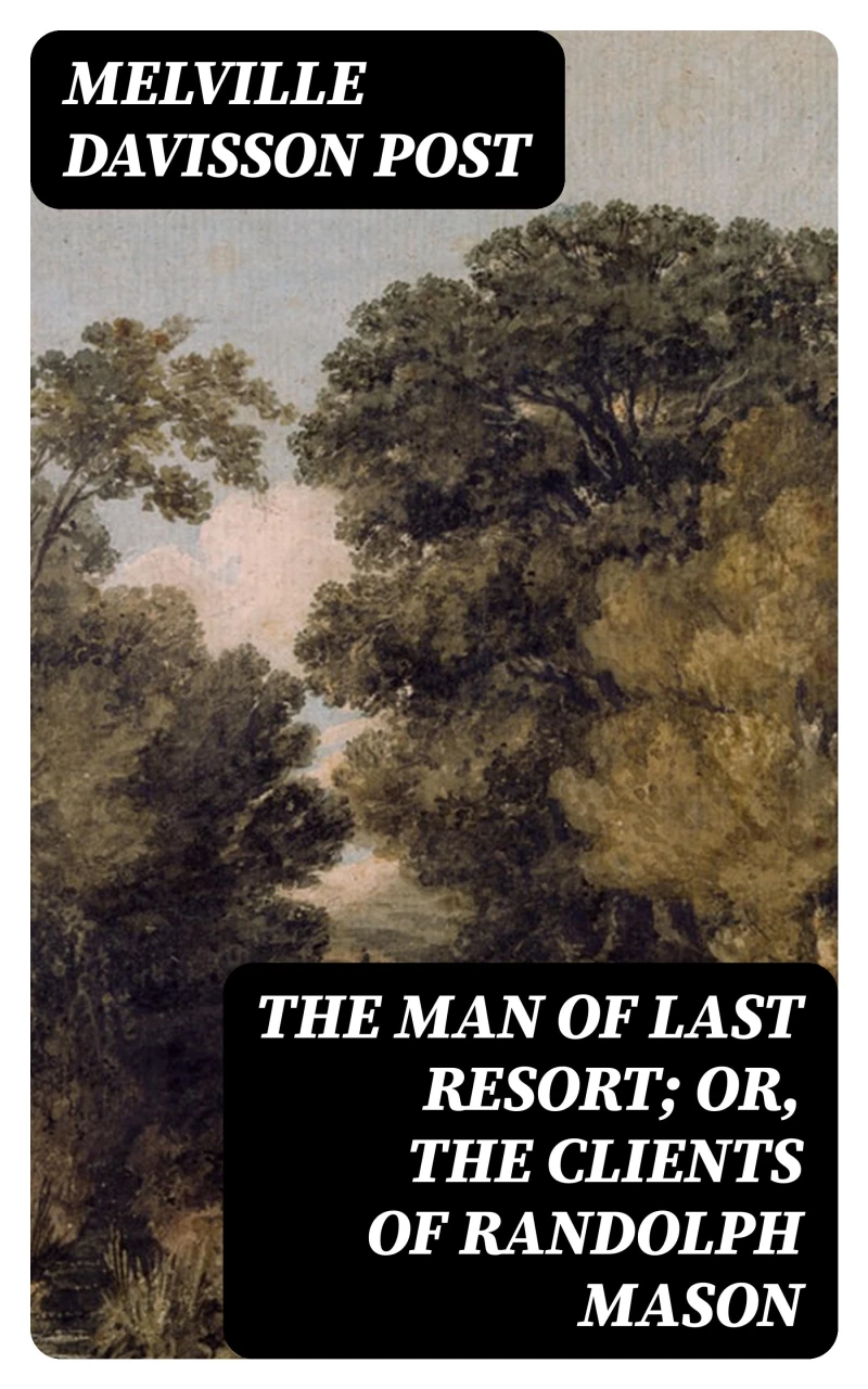 Portada: The Man of Last Resort; Or, The Clients of Randolph Mason