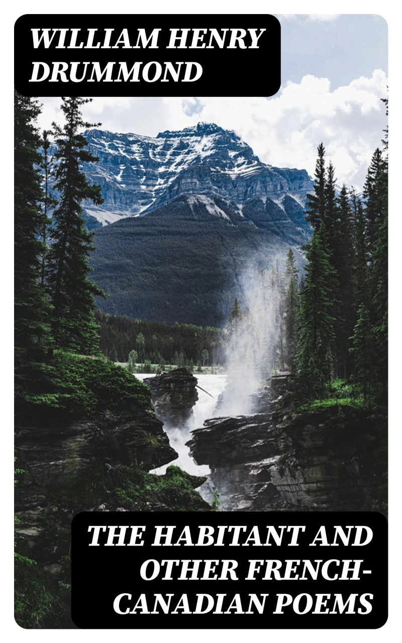 Portada: The Habitant and Other French-Canadian Poems
