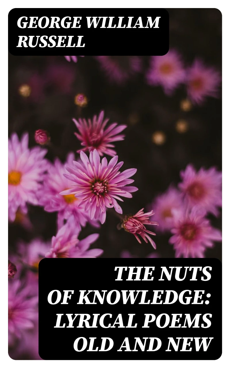 Portada: The Nuts of Knowledge: Lyrical Poems Old and New
