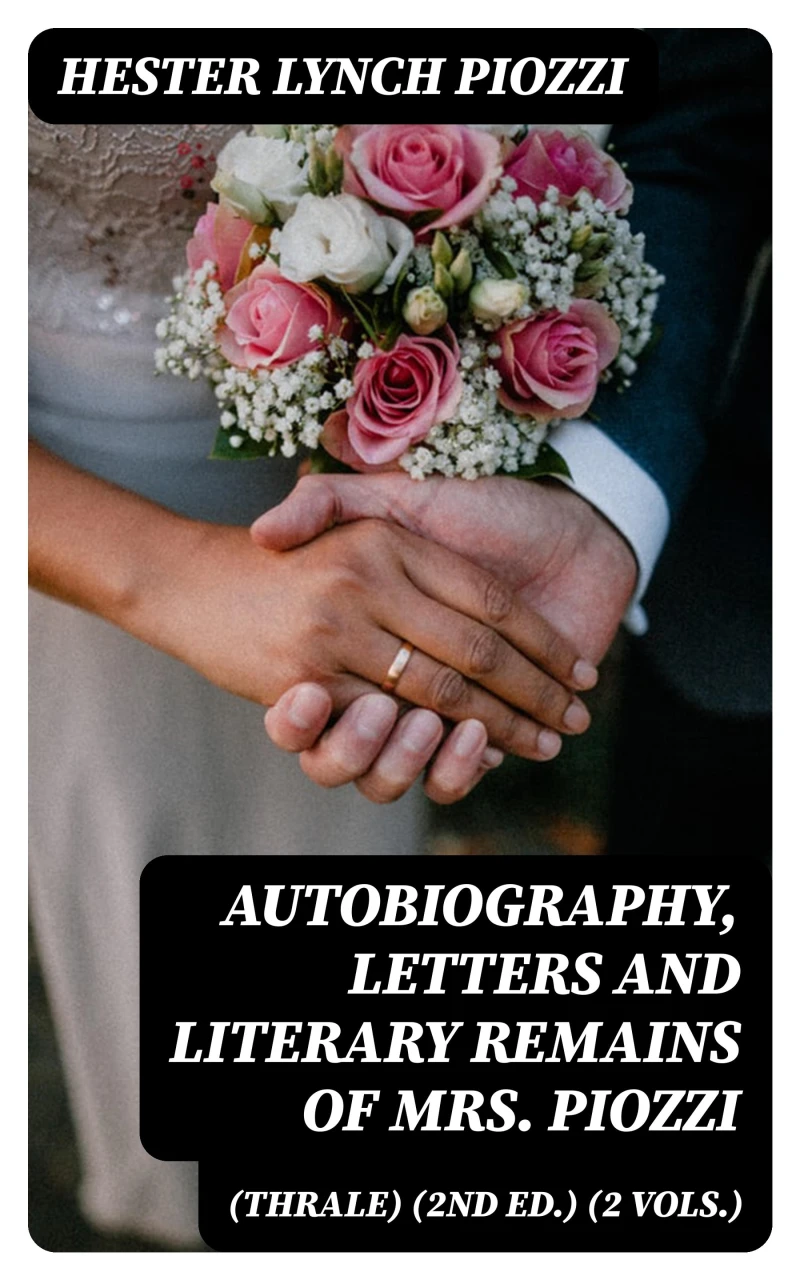 Portada: Autobiography, Letters and Literary Remains of Mrs. Piozzi (Thrale) (2nd ed.) (2 vols.)