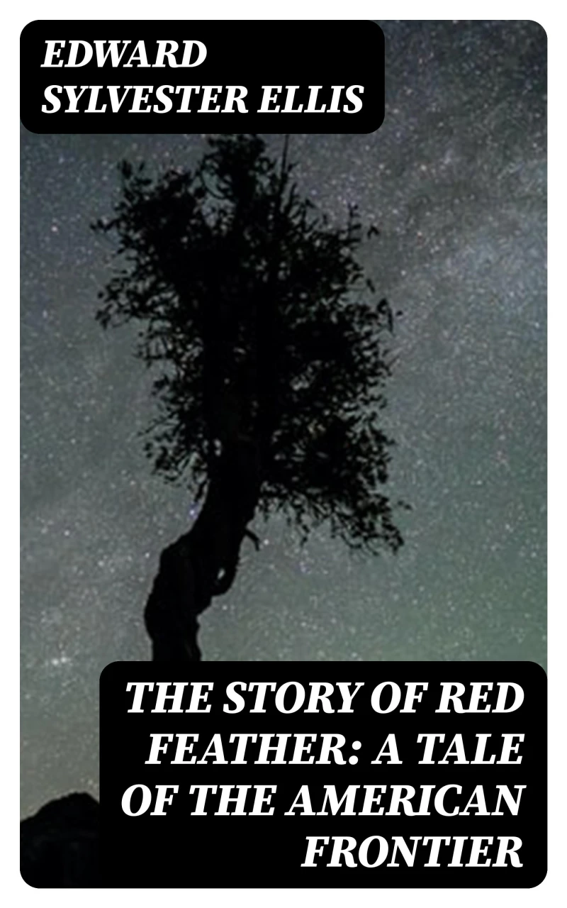 Portada: The Story of Red Feather: A Tale of the American Frontier