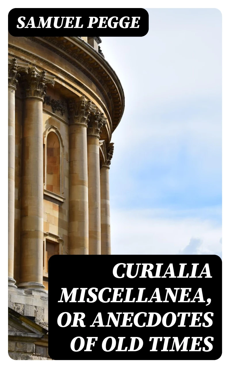 Portada: Curialia Miscellanea, or Anecdotes of Old Times