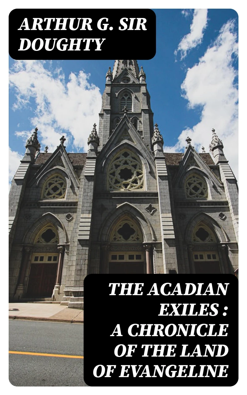 Portada: The Acadian Exiles : a Chronicle of the Land of Evangeline