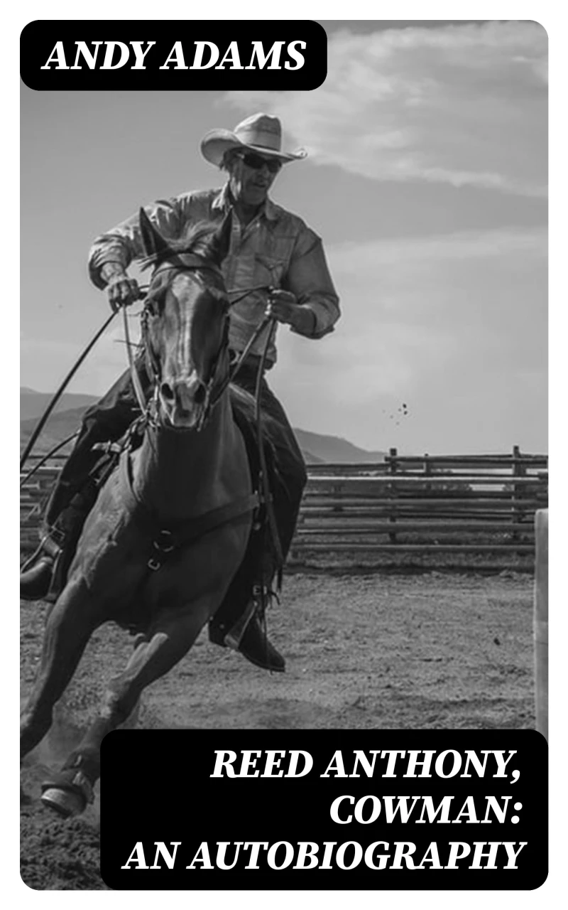 Portada: Reed Anthony, Cowman: An Autobiography