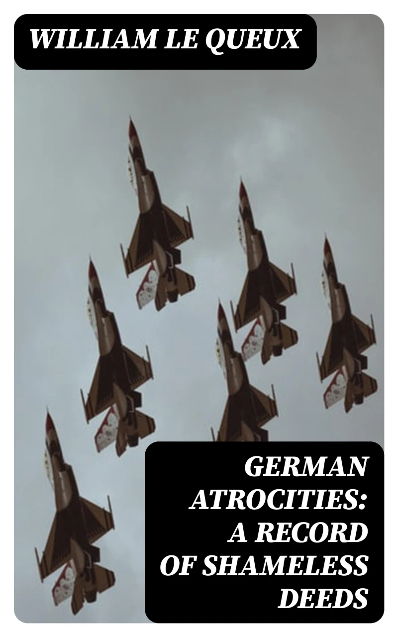 Portada: German Atrocities: A Record of Shameless Deeds