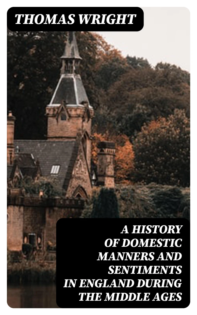 Portada: A History of Domestic Manners and Sentiments in England During the Middle Ages