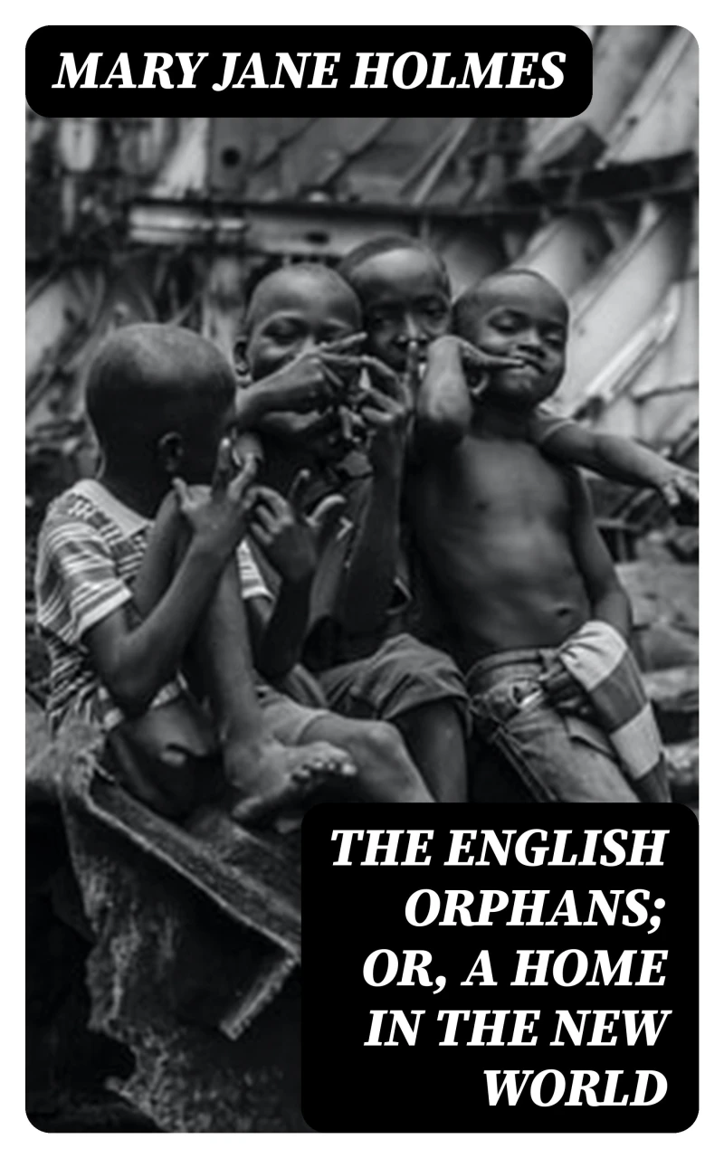 Portada: The English Orphans; Or, A Home in the New World