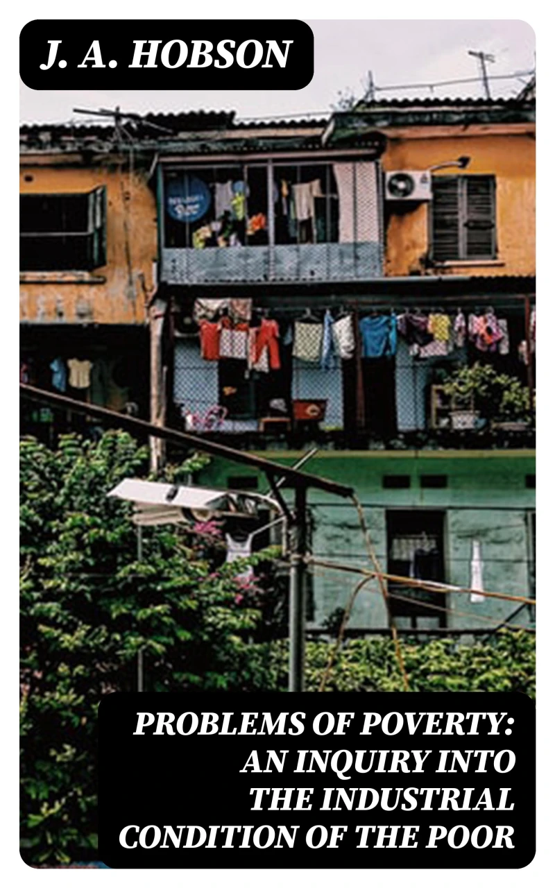 Portada: Problems of Poverty: An Inquiry into the Industrial Condition of the Poor