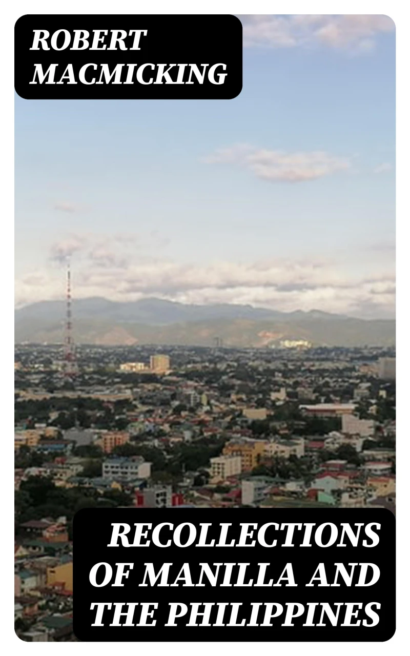 Portada: Recollections of Manilla and the Philippines