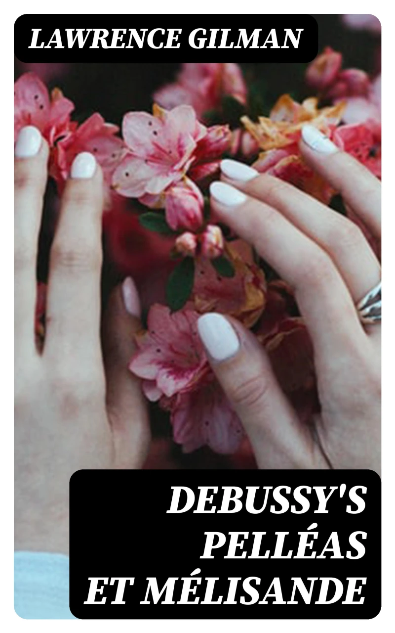 Portada: Debussy's Pelléas et Mélisande