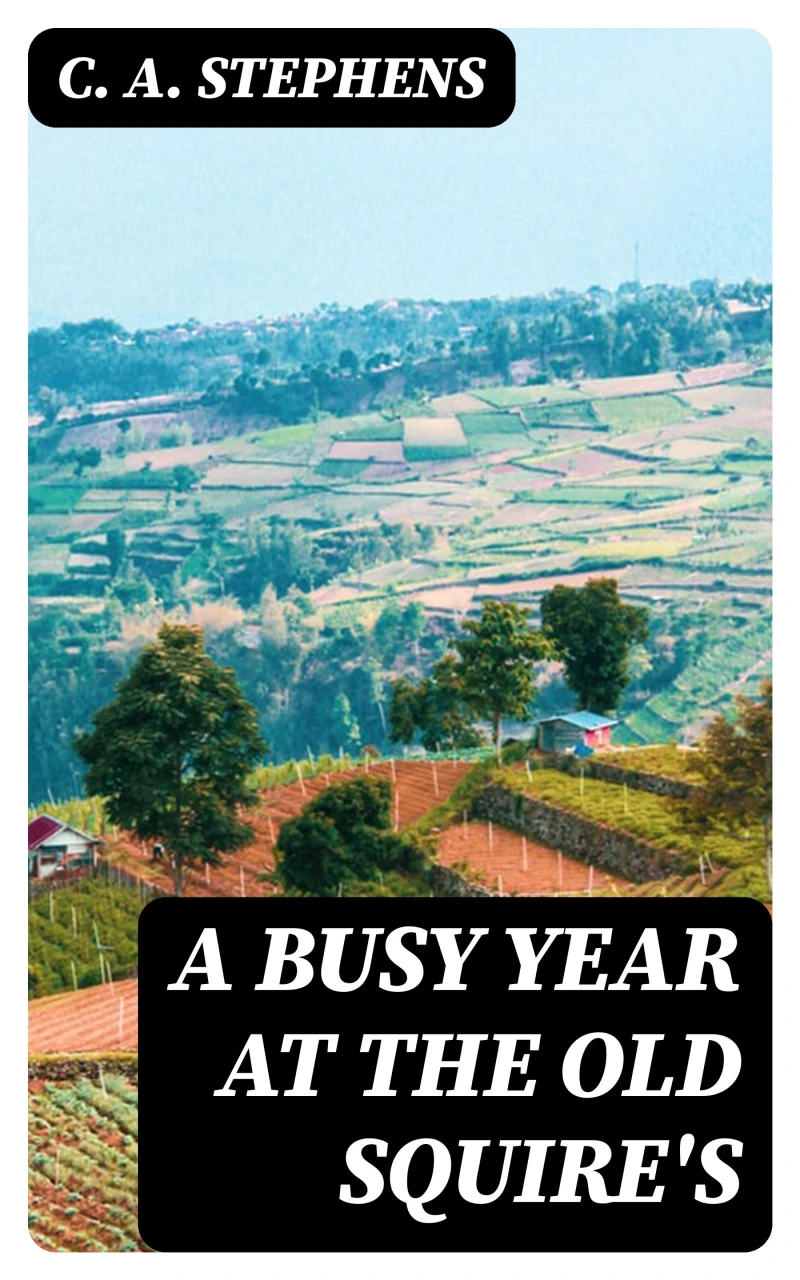Portada: A Busy Year at the Old Squire's