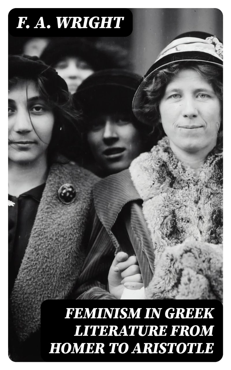 Portada: Feminism in Greek Literature from Homer to Aristotle