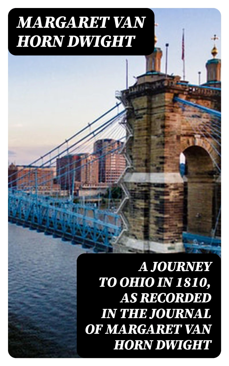 Portada: A Journey to Ohio in 1810, as Recorded in the Journal of Margaret Van Horn Dwight