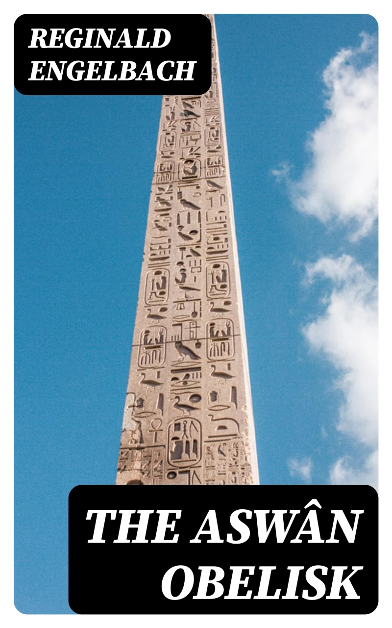 Portada: The Aswân Obelisk