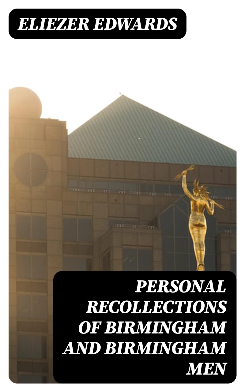 Portada: Personal Recollections of Birmingham and Birmingham Men