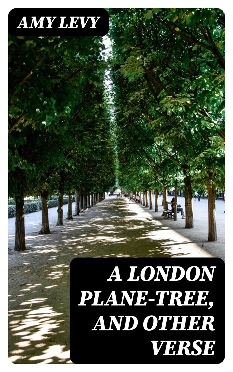 Portada: A London Plane-Tree, and Other Verse