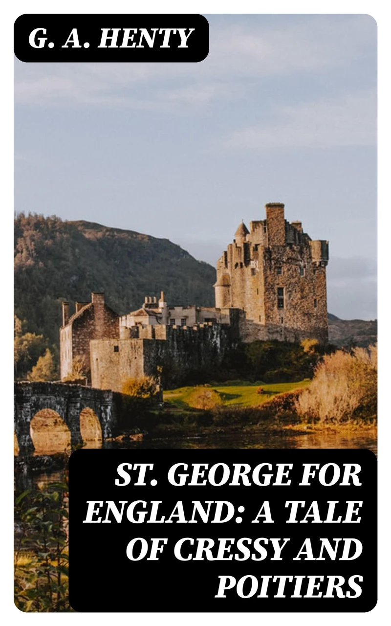 Portada: St. George for England: A Tale of Cressy and Poitiers