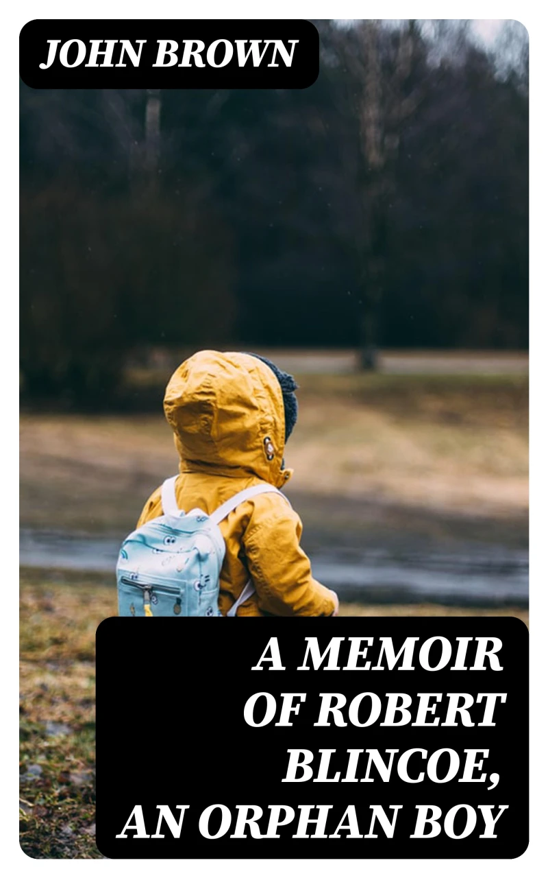 Portada: A Memoir of Robert Blincoe, an Orphan Boy