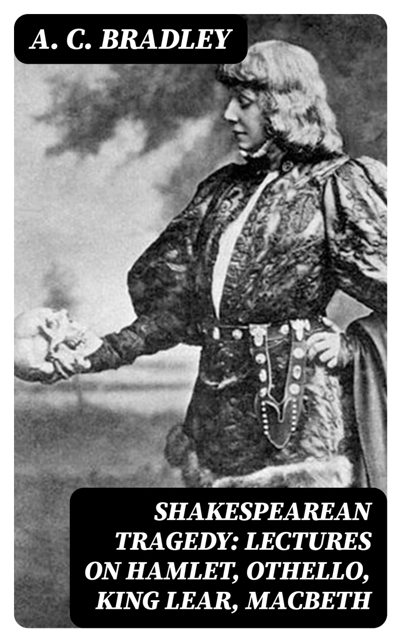 Portada: Shakespearean Tragedy: Lectures on Hamlet, Othello, King Lear, Macbeth