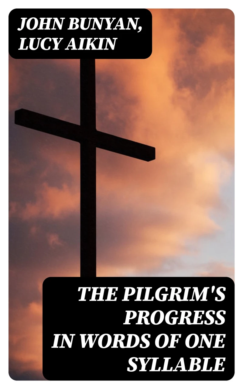 Portada: The Pilgrim's Progress in Words of One Syllable