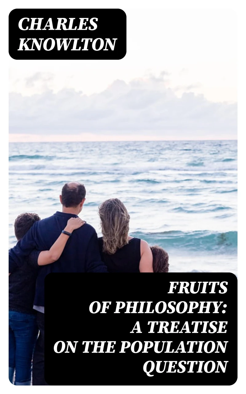 Portada: Fruits of Philosophy: A Treatise on the Population Question