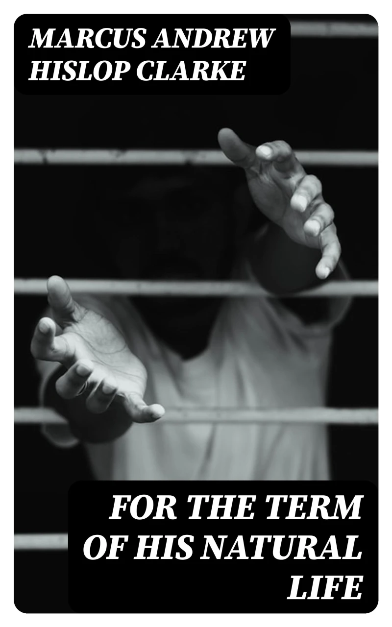 Portada: For the Term of His Natural Life