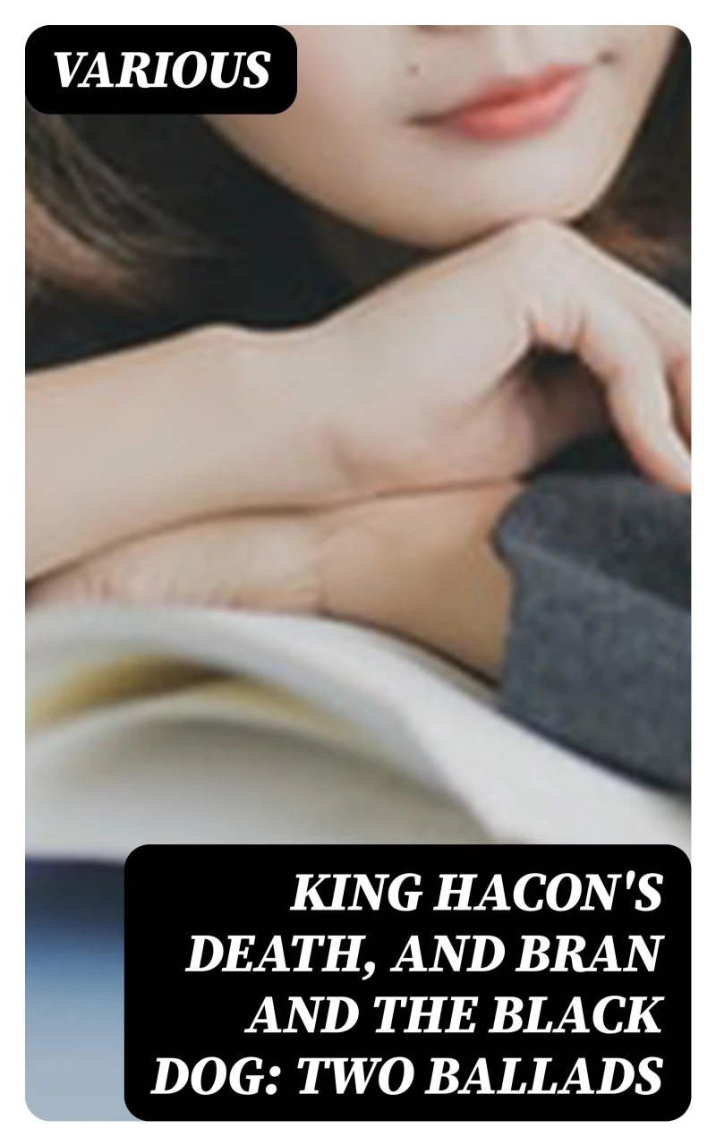 Portada: King Hacon's Death, and Bran and the Black Dog: Two Ballads