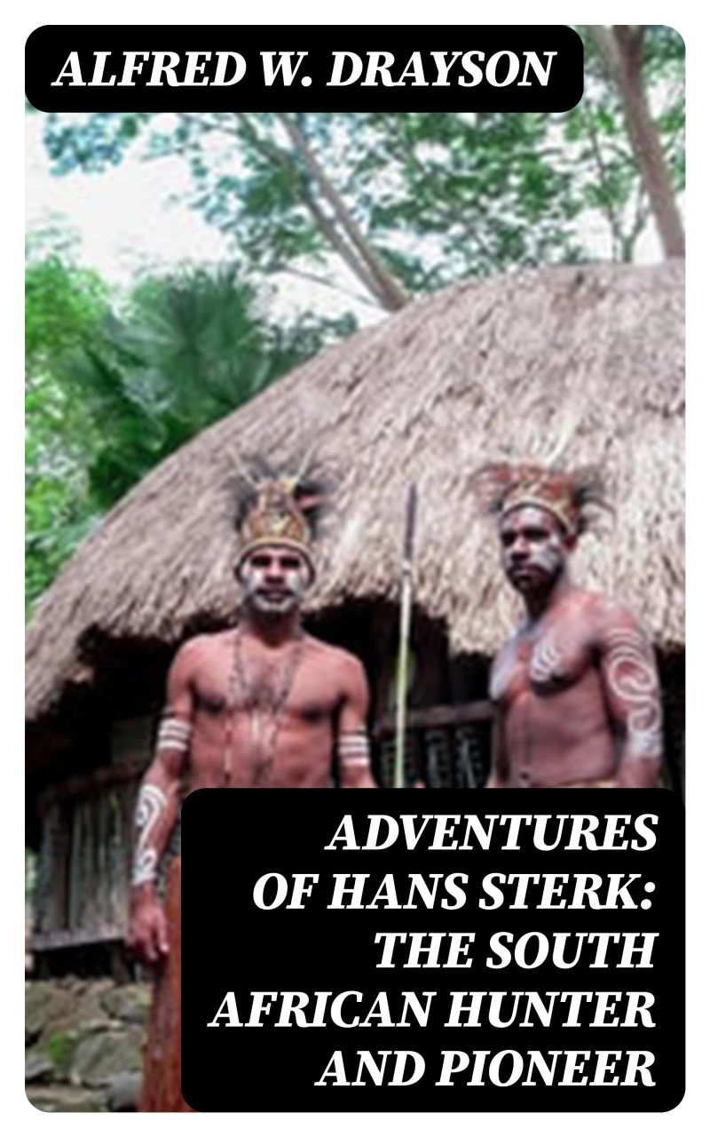 Portada: Adventures of Hans Sterk: The South African Hunter and Pioneer