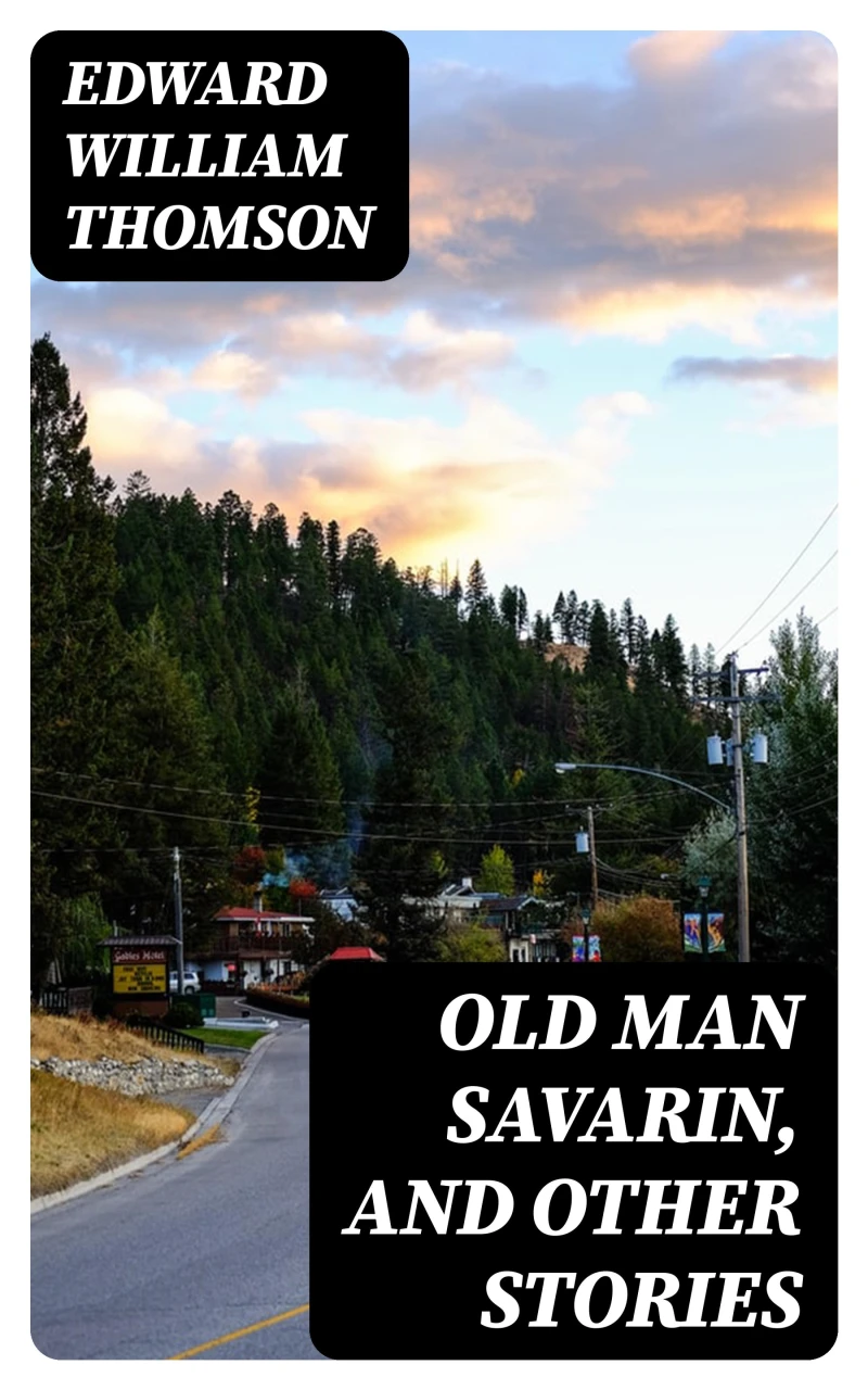 Portada: Old Man Savarin, and Other Stories