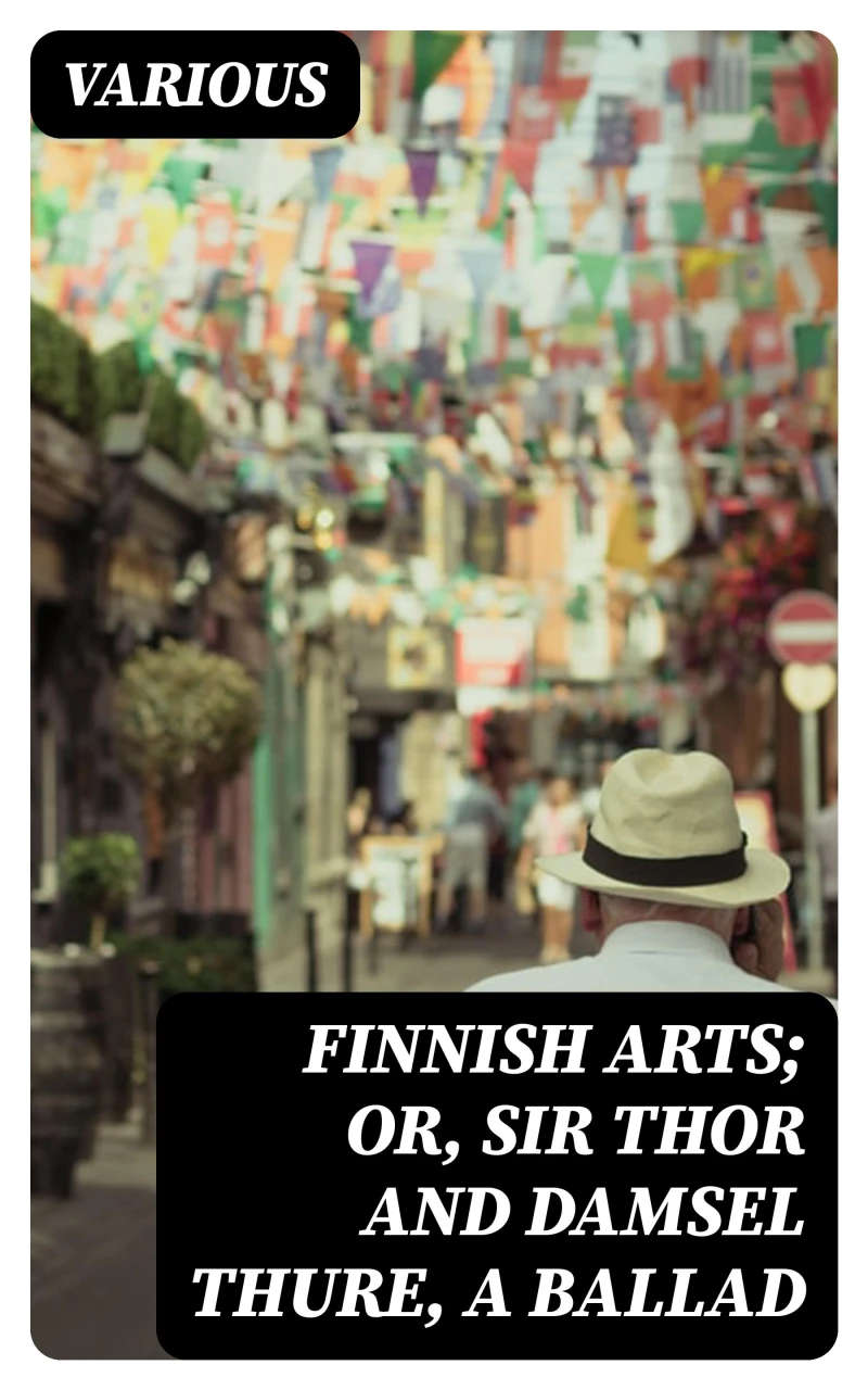 Portada: Finnish Arts; Or, Sir Thor and Damsel Thure, a Ballad