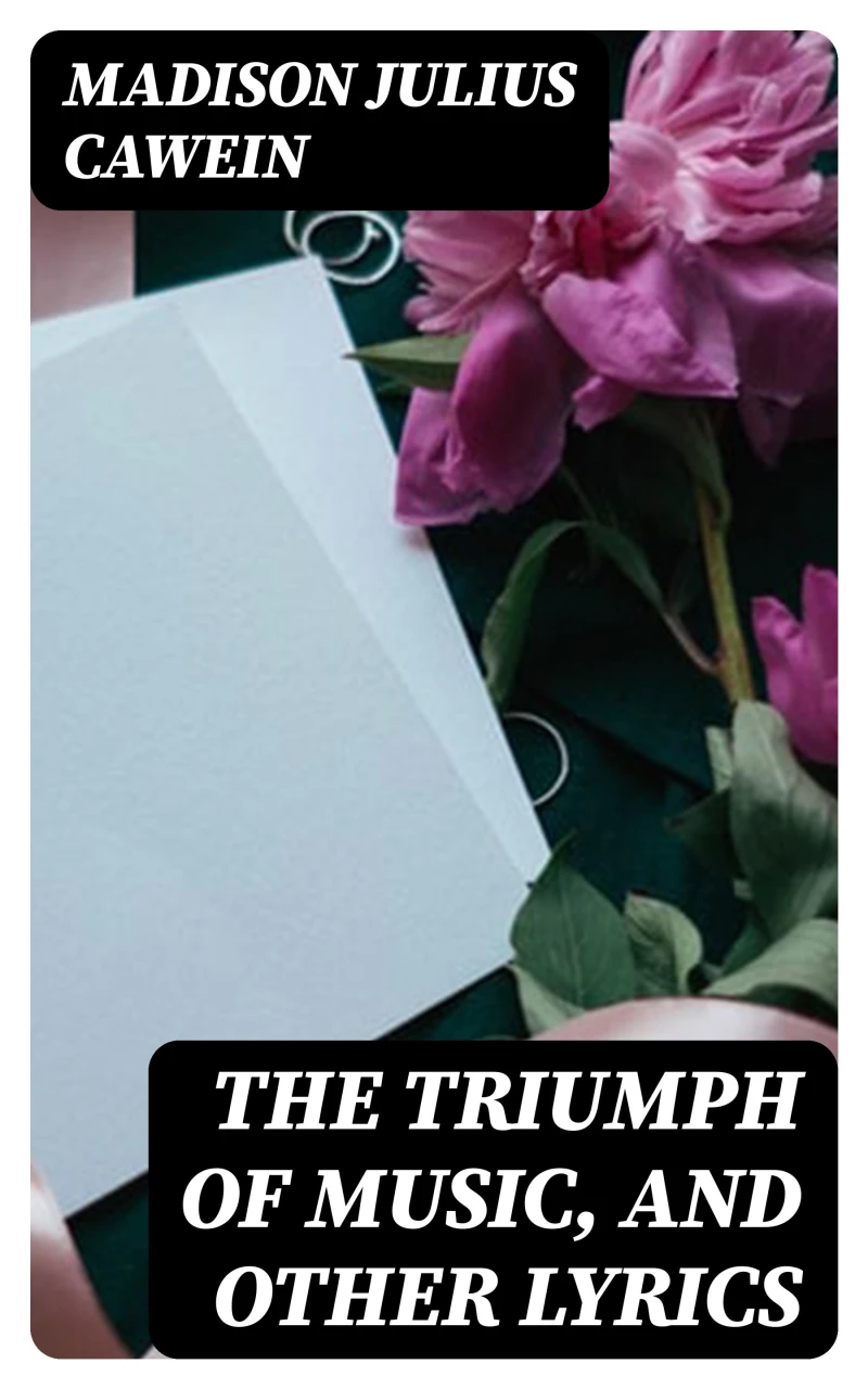 Portada: The Triumph of Music, and Other Lyrics